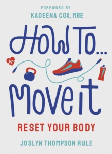 How To Move It : Reset Your Body