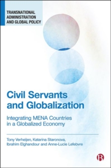 Civil Servants and Globalization : Integrating MENA Countries in a Globalized Economy
