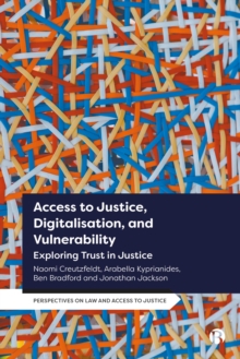 Access to Justice, Digitalization and Vulnerability : Exploring Trust in Justice