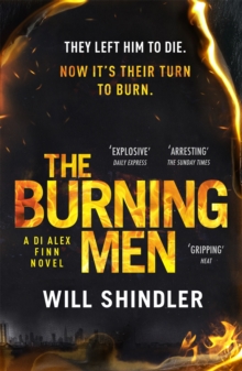 The Burning Men : A totally addictive and page turning police procedural thriller with a killer twist