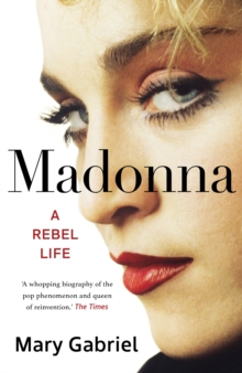 Madonna : A Rebel Life -  THE ULTIMATE GIFT FOR ANY MADONNA FAN