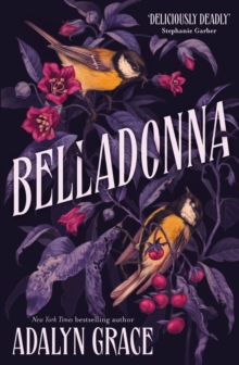 Belladonna : The addictive and mysterious gothic fantasy romance not to be missed