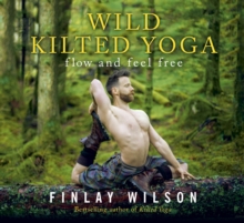 Wild Kilted Yoga : Flow and Feel Free
