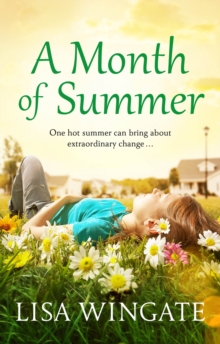 A Month of Summer : A hopeful, heartwarming summer read from the bestselling author of Before We Were Yours