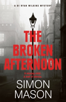 The Broken Afternoon : a pacey and explosive crime novel set in Oxford
