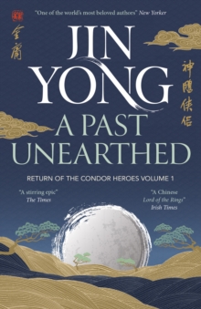 A Past Unearthed : Return of the Condor Heroes Volume 1