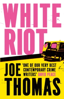 White Riot : The Sunday Times Thriller of the Month