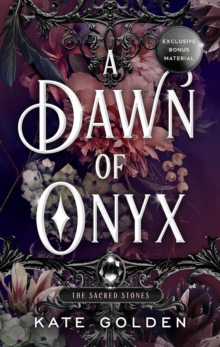 A Dawn of Onyx : An addictive enemies-to-lovers fantasy romance (The Sacred Stones, Book 1)