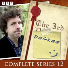 The 3rd Degree: Series 12 : The BBC Radio 4 Brainy Quiz Show
