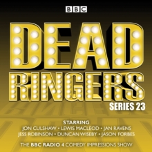 Dead Ringers: Series 23 Plus Christmas Specials : The BBC Radio 4 Impressions Show