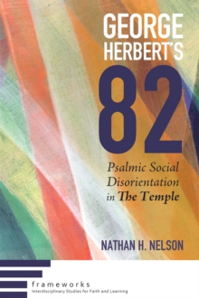 George Herbert's 82 : Psalmic Social Disorientation in The Temple