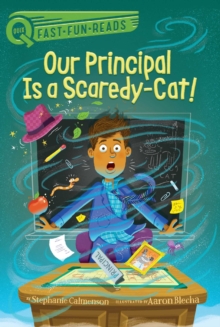 Our Principal Is a Scaredy-Cat! : A QUIX Book