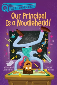 Our Principal Is a Noodlehead! : A QUIX Book