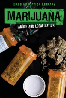 Marijuana : Abuse and Legalization