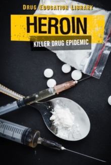 Heroin : Killer Drug Epidemic