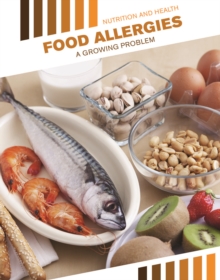 Food Allergies : A Growing Problem