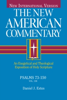 Psalms 73-150 : An Exegetical and Theological Exposition of Holy Scripture