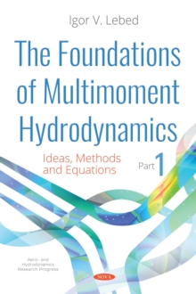 The Foundations of Multimoment Hydrodynamics. Part 1: Ideas, Methods and Equations