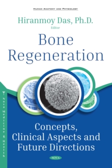 Bone Regeneration: Concepts, Clinical Aspects and Future Directions