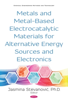Metals and Metal-Based Electrocatalytic Materials for Alternative Energy Sources and Electronics