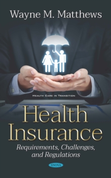 Health Insurance: Requirements, Challenges, and Regulations