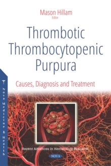 Thrombotic Thrombocytopenic Purpura: Causes, Diagnosis and Treatment