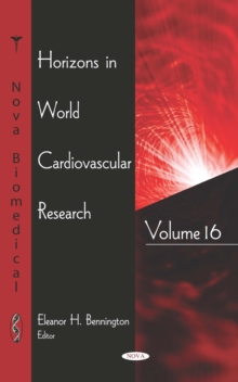 Horizons in World Cardiovascular Research. Volume 16