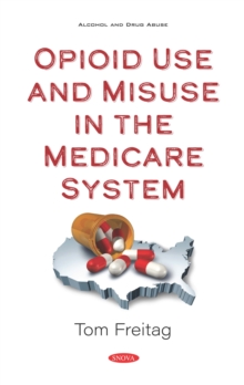 Opioid Use and Misuse in the Medicare System