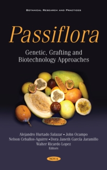 Passiflora: Genetic, Grafting and Biotechnology Approaches