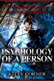 Psychology of a Person : Mirror of Evaluations: Self Esteem, Goal Setting, Mental Health, Personality Psychology, Positive Thinking