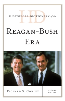 Historical Dictionary of the Reagan-Bush Era