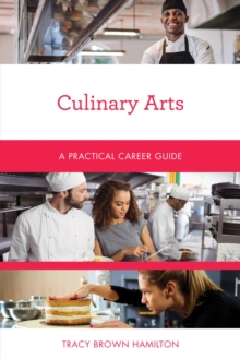 Culinary Arts : A Practical Career Guide