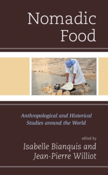 Nomadic Food : Anthropological and Historical Studies around the World