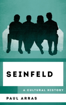 Seinfeld : A Cultural History