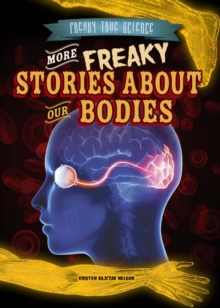 More Freaky Stories About Our Bodies