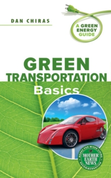 Green Transportation Basics : A Green Energy Guide