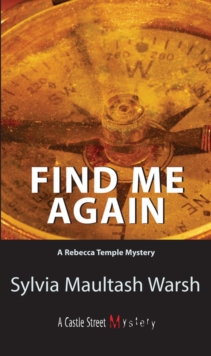 Find Me Again : A Rebecca Temple Mystery