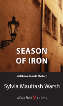 Season of Iron : A Rebecca Temple Mystery