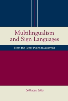 Multilingualism and Sign Languages : From the Great Plains to Australia
