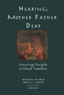 HEARING, MOTHER-FATHER DEAF : Hearing People in Deaf Families