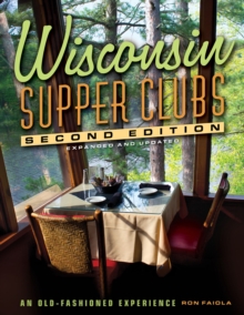 Wisconsin Supper Clubs : An Old Fashioned Experience