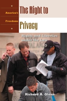 The Right to Privacy : Rights and Liberties under the Law