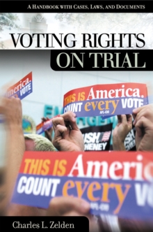 Voting Rights on Trial : A Handbook with Cases, Laws, and Documents