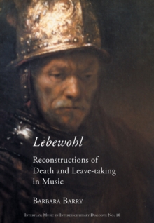 Lebewohl : Reconstructions of Death and Leave-Taking in Music