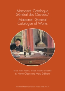 Massenet: Catalogue General des Oeuvres/Massenet: General Catalogue of Works