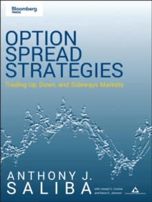 Option Spread Strategies : Trading Up, Down, and Sideways Markets