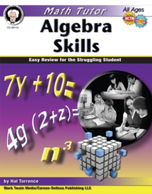 Math Tutor: Algebra, Ages 11 - 14 : Easy Review for the Struggling Student