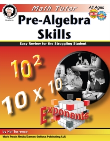 Math Tutor: Pre-Algebra, Ages 11 - 14 : Easy Review for the Struggling Student