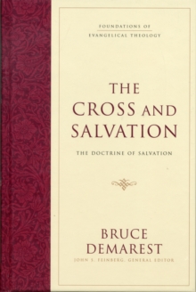 The Cross and Salvation : The Doctrine of Salvation (Hardcover)