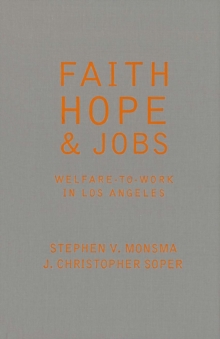 Faith, Hope, and Jobs : Welfare-to-Work in Los Angeles